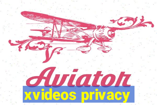 xvideos privacy